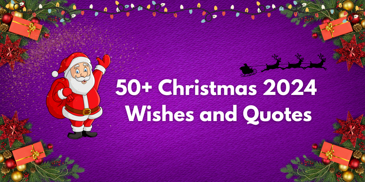 Christmas 2024 Wishes and Quotes